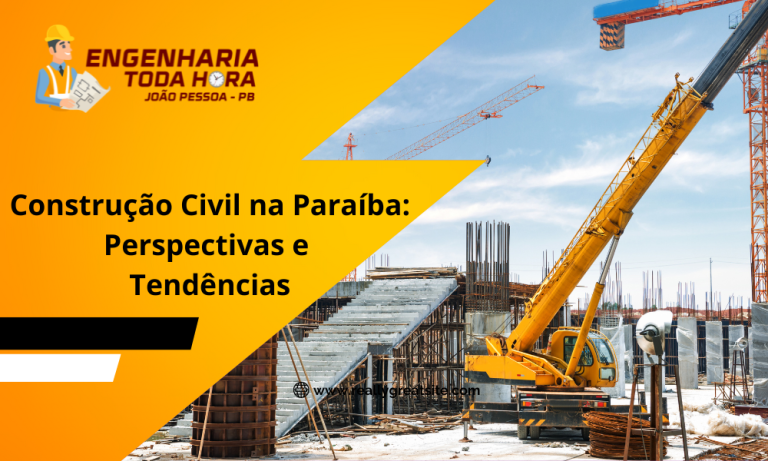 Construção civil na Paraíba: perspectivas e tendências