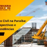 Construção civil na Paraíba: perspectivas e tendências